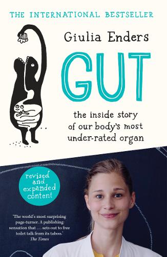 Gut: the inside story of our body&#39;s most under-rated organ