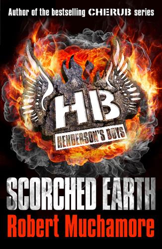 Henderson&#39;s Boys: Scorched Earth: Book 7