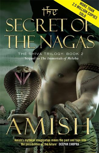 The Secret of the Nagas: The Shiva Trilogy Book 2
