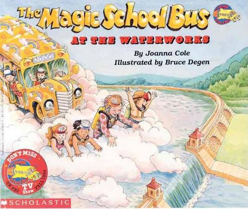 The Magic School Bus at the Waterworks: At the Waterworks