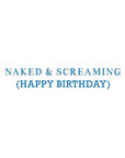 Naked & Screaming Birthday Card - Bookazine