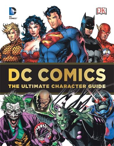 Dc Comics: The Ultimate Character Guide
