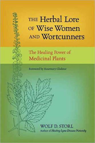 The Herbal Lore Of Wise Women And Wortcunners