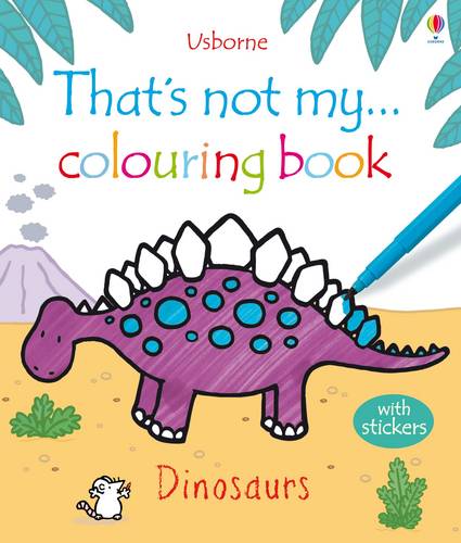 That&#39;s Not My ... Dinosaurs Colouring Book