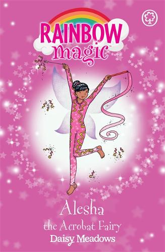 Rainbow Magic: Alesha the Acrobat Fairy: The Showtime Fairies Book 3