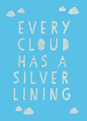 Every Cloud Has a Silver Lining: Encouraging Quotes to Inspire Positivity
