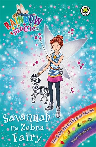 Rainbow Magic: Savannah the Zebra Fairy: The Baby Animal Rescue Fairies Book 4