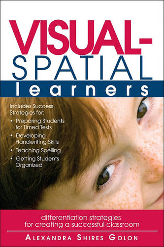 Visual-Spatial Learners: Differentiation Strategies for Creating a Successful Classroom