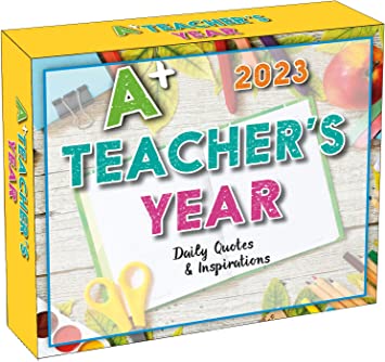 A Teacher’s Year 2023 Boxed Daily Desk Calendar — Daily Quotes and Inspirations, 6&quot; x 5&quot;