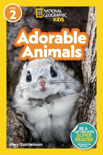 Adorable Animals: Level 2 (National Geographic Readers)