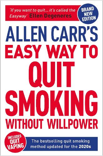 Allen Carr&#39;s Easy Way to Quit Smoking Without Willpower - Includes Quit Vaping: The Best-selling Quit Smoking Method Updated for the 2020s