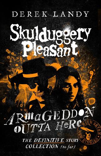 Armageddon Outta Here - The World of Skulduggery Pleasant (Skulduggery Pleasant)