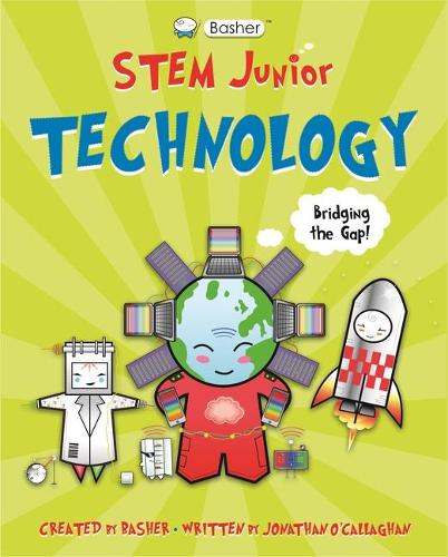 Basher Stem Junior: Technology – Bookazine