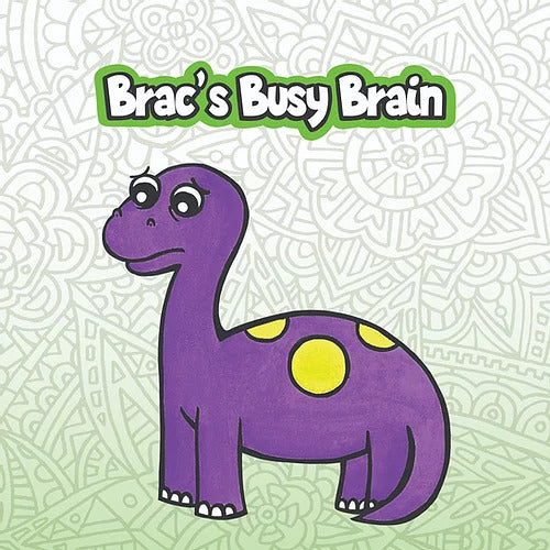 Brac&#39;s Busy Brain