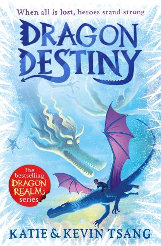 Dragon Destiny: The brand-new edge-of-your-seat adventure in the bestselling series