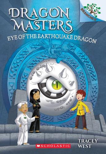 Eye of the Earthquake Dragon: A Branches Book (Dragon Masters 