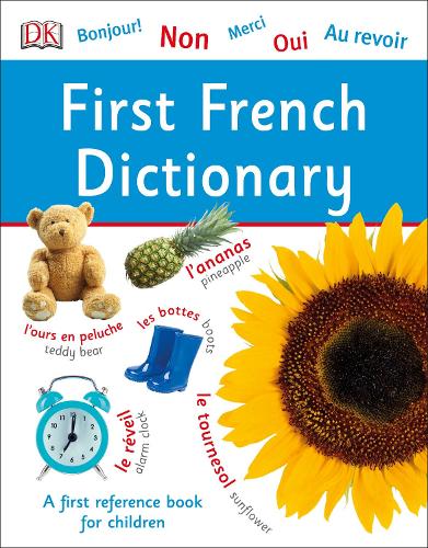 First French Dictionary: A First Reference Book for Children