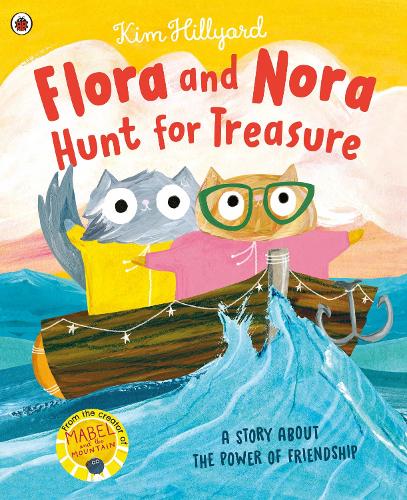 Flora and Nora Hunt for Treasure: A story about the power of friendship