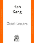 Greek Lessons: From the International Booker Prize-winning author of The Vegetarian