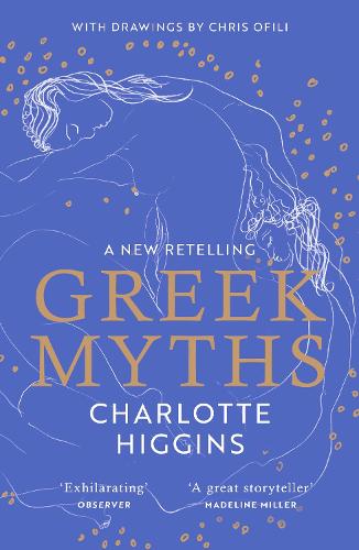 Greek Myths: A new retelling of your favourite myths that puts female characters at the heart of the story