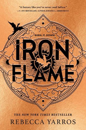 Iron Flame: THE THRILLING SEQUEL TO THE NUMBER ONE GLOBAL BESTSELLING PHENOMENON FOURTH WING