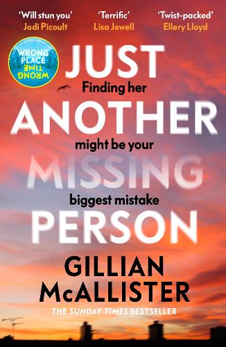 Just Another Missing Person: The gripping new thriller from the Sunday Times bestselling author