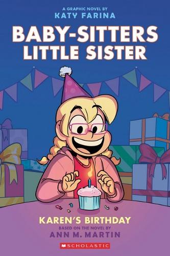Karen&#39;s Birthday: a Graphic Novel (Baby-Sitters Little Sister 