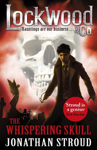 Lockwood &amp; Co: The Whispering Skull: Book 2