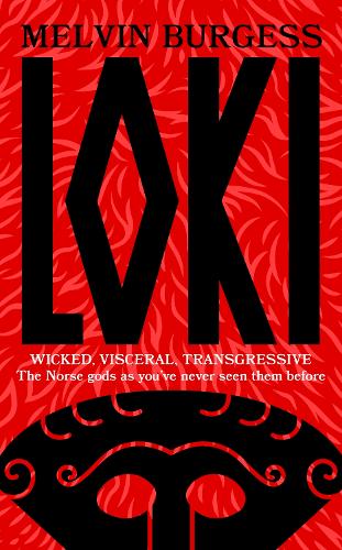 Loki: WICKED, VISCERAL, TRANSGRESSIVE: Norse gods as you&#39;ve never seen them before