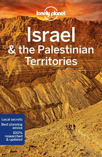 Lonely Planet Israel &amp; the Palestinian Territories