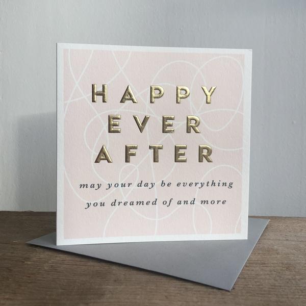 Happy Ever After may Your Day Be Everything You Dreamed of and More