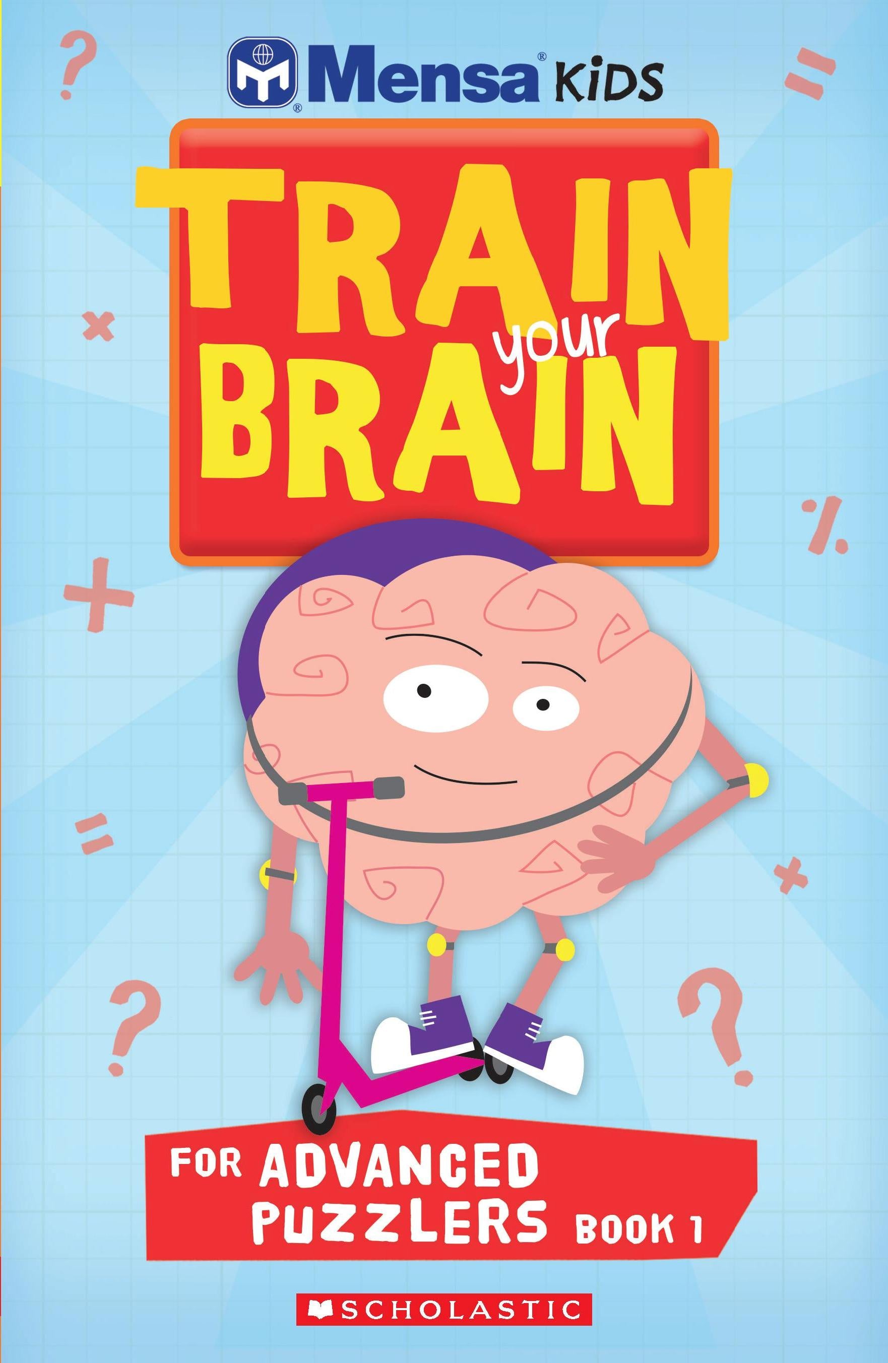 Mensa Kids: Train Your Brain For Advanced Puzzlers Book 1