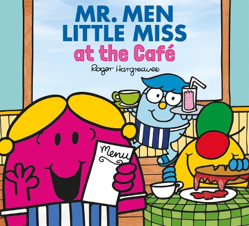 Mr. Men and Little Miss at the Café (Mr. Men &amp; Little Miss Every Day)