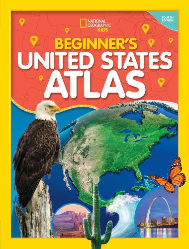 National Geographic Kids Beginner&#39;s United States Atlas 4th edition