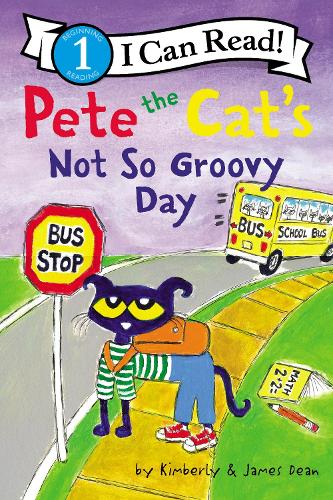 Pete the Cat&#39;s Not So Groovy Day