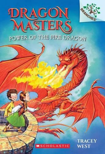 Power of the Fire Dragon: A Branches Book (Dragon Masters 