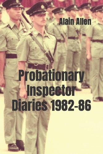 Probationary Inspector Diaries 1982-86