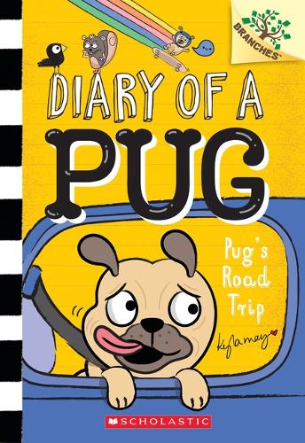 Pug&#39;s Road Trip: A Branches Book (Diary of a Pug 