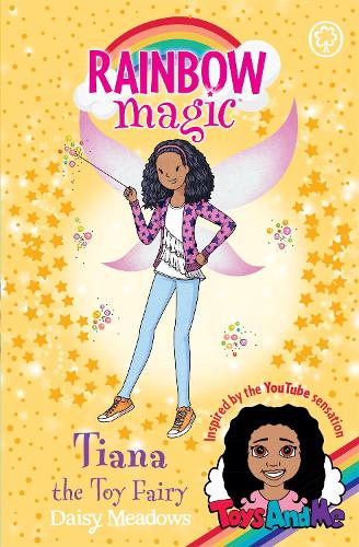 Rainbow Magic: Tiana the Toy Fairy: Toys AndMe Special Edition