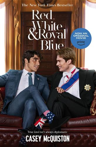 Red, White &amp; Royal Blue: Movie Tie-In Edition