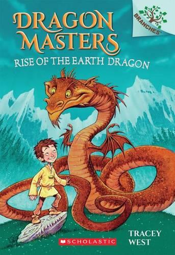 Rise of the Earth Dragon: A Branches Book (Dragon Masters 