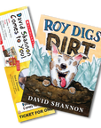 Ticket & Signed Bookplate Edition of Roy Digs Dirt