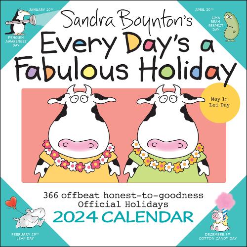 Sandra Boynton&#39;s Every Day&#39;s a Fabulous Holiday 2024 Wall Calendar
