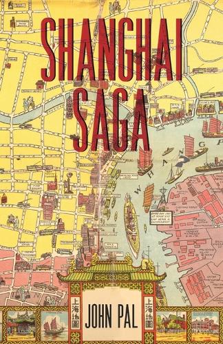 Shanghai Saga: The Story of a City