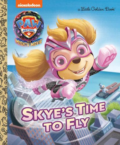 Skye&#39;s Time to Fly (PAW Patrol: The Mighty Movie)