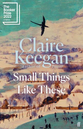 Small Things Like These: Longlisted for the Booker Prize 2022