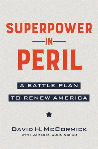 Superpower in Peril: A Battle Plan to Renew America