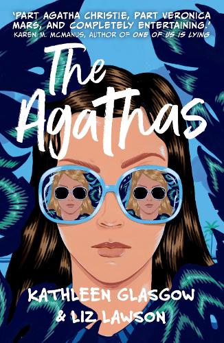 The Agathas: ‘Part Agatha Christie, part Veronica Mars, and completely entertaining.’ Karen M. McManus