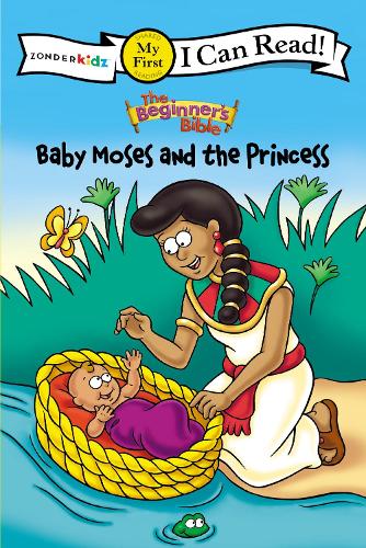 The Beginner&#39;s Bible Baby Moses and the Princess: My First