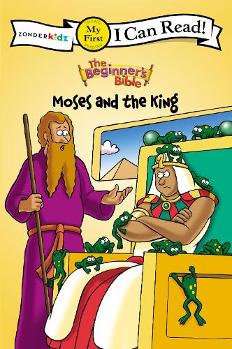 The Beginner&#39;s Bible Moses and the King: My First